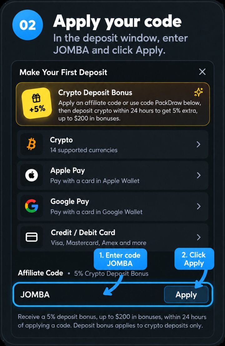 Step 2, apply your code: in the Make Your First Deposit window, enter JOMBA in the Affiliate Code field and click Apply.